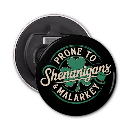 Prone to Shenanigans & Malarkey St Patrick's Day Button Flesopener (Voorkant)
