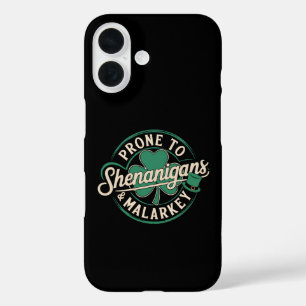 Prone to Shenanigans & Malarkey St Patrick's Day iPhone 16 Hoesje