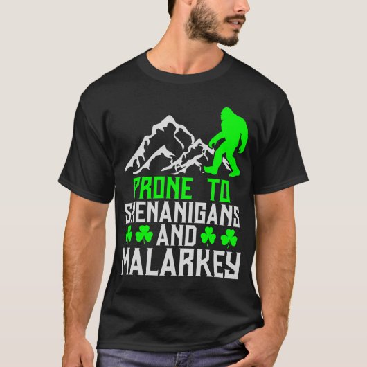 Prone to Shenanigans Malarkey T-shirt (Voorkant)