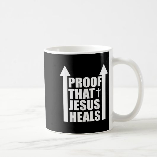 Proof That Jesus Heals - I Am Healed - Christian  Koffiemok (Rechts)