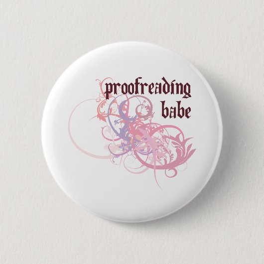 Proofreading Babe Ronde Button 5,7 Cm (Voorkant)