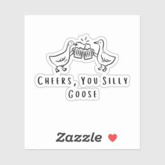 Proost, domme gans Grappige gans Sticker
