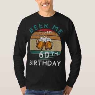 Proost op 60! Geef me bier Het is mijn 60e verjaar T-shirt