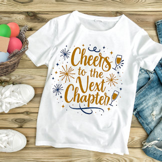 Proost op het volgende hoofdstuk t-shirt