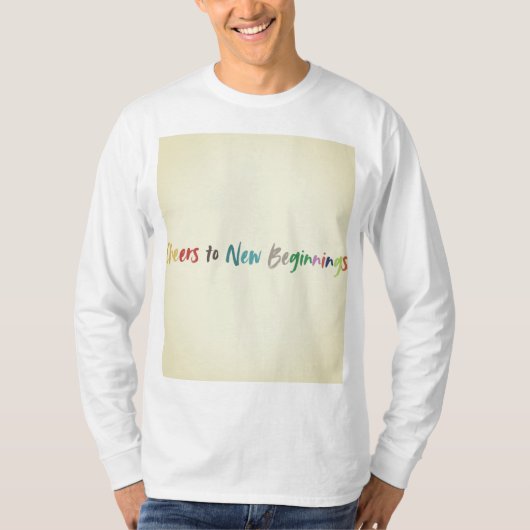 Proost op New Beginnings T-shirt (Voorkant)