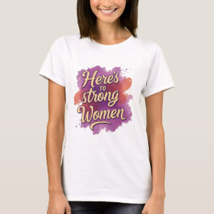 Proost op Sterke Vrouwen T-shirt