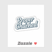 Proper Chuffed Funny UK Aesthetic Sticker (Vel)