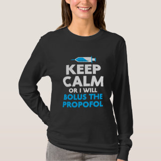 Propofol Bolus Neurse Anesthesioloog Hospital T-shirt