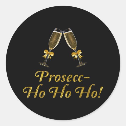 Prosecc-Ho Ho Ho! Funny Prosecco kerstparty Ronde Sticker (Voorkant)