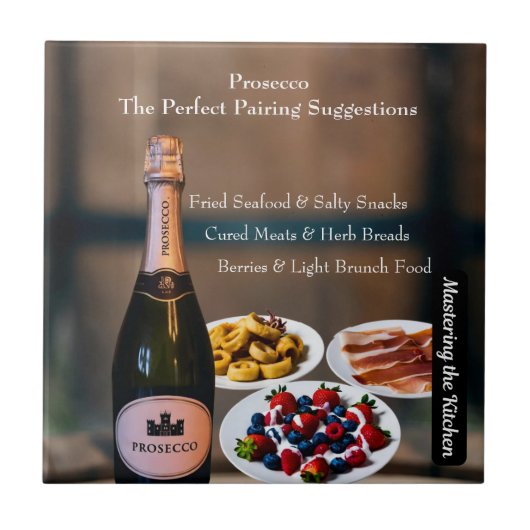 Prosecco Wine Pairing Guide/Mastering the Kitchen Tegeltje (Voorkant)