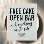 Prospectus 11,4 Cm X 14,2 Cm Funny Free Cake Open Bar Wedding Enregistrer La Da<br><div class="desc">Citation drôle Free Cake Open Bar et un mariage sur le côté.</div>