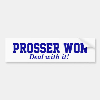 Prosser Won Bumpersticker