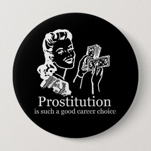 PROSTITUTIE IS EEN DERGELIJK T-T-T-T-T-T-T-T-T-T-T RONDE BUTTON 4,0 CM