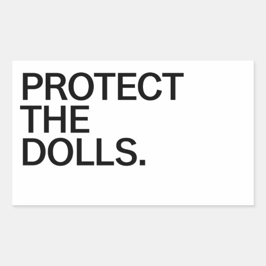 Protect The Dolls Rechthoekige Sticker (Voorkant)