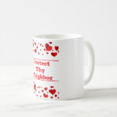Protect Thy Neighbor Coffee Mug (Devant droit)