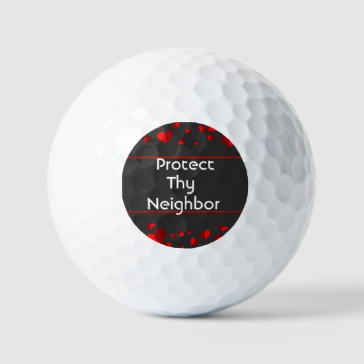 Protect Thy Neighbor Golfballen (Voorkant)
