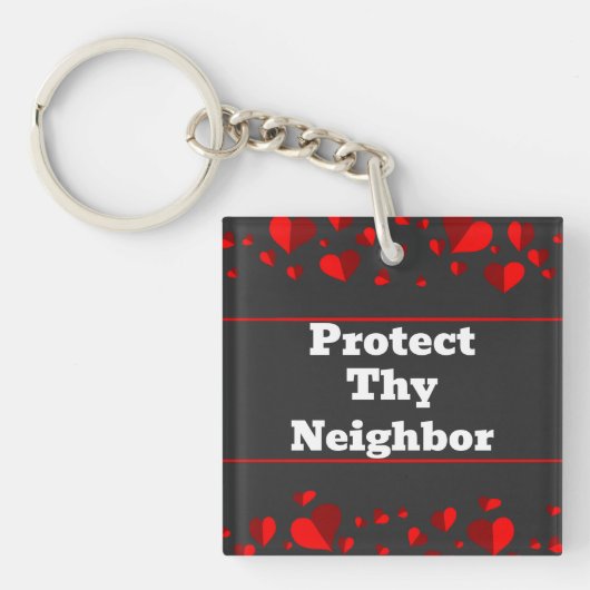 Protect Thy Neighbor Keychain (voorkant)