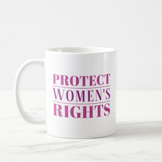 Protect Women's Rights Koffiemok (Links)