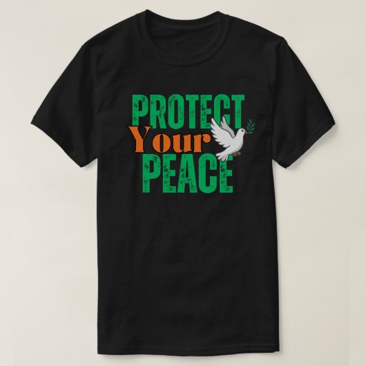 Protect Your Peace Inspirational Quote with Dove  T-shirt (Design voorkant)