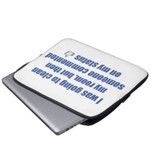 Protection Pour Ordinateur Portable J'allais nettoyer ma chambre, mais....