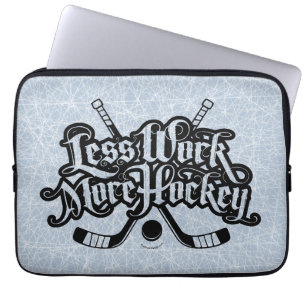Protection Pour Ordinateur Portable Moins de travail plus Hockey