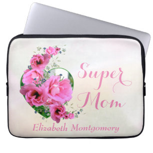 Protection Pour Ordinateur Portable Super Mom Natural rose Floral Heart Nom personnali