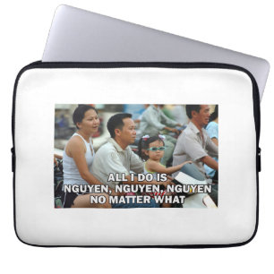 Protection Pour Ordinateur Portable Tout ce que je fais, c'est Nguyen, Nguyen, Nguyen