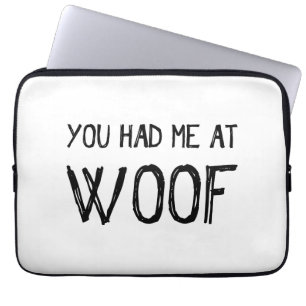 Protection Pour Ordinateur Portable Vous M'Avez Eu À Woof Laptop Sleeve