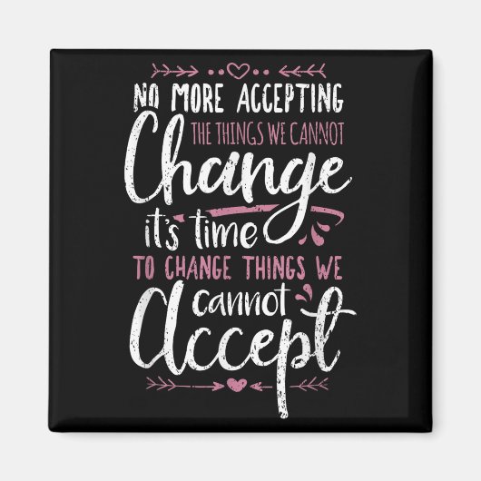 Protest Change What You Cannot Accept Black Histor Magneet (Voorkant)