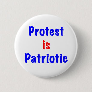 Protest is patriottisch ronde button 5,7 cm