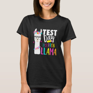 Protest testdag geen Prob Llama leraar professor J T-shirt