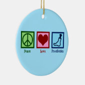 Prothesist Peace Love Prosthetics Keramisch Ornament (Rechts)