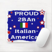 Proud 2B Een Italiaans-Amerikaanse - Mousepad Muismat (Met muis)