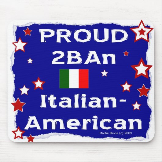 Proud 2B Een Italiaans-Amerikaanse - Mousepad Muismat (Voorkant)