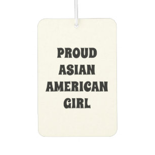 Proud Asian American Girl, zwarte witte auto Luchtverfrisser