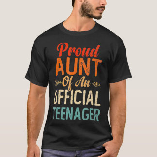Proud Aunt of Official Teenager Birthday 13th Birt T-shirt