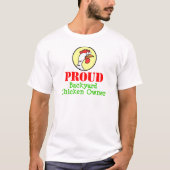 Proud Backyard Chicken Owner T-shirt (Voorkant)