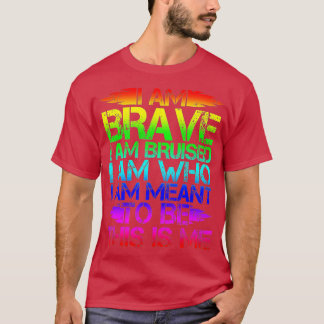 PROUD BRAVE IS ME SHIR LGB GAY PRIDE BI GIF T-SHIRT
