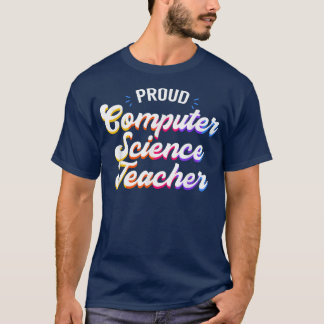 Proud Computer Science Teacher Job Professional T-shirt