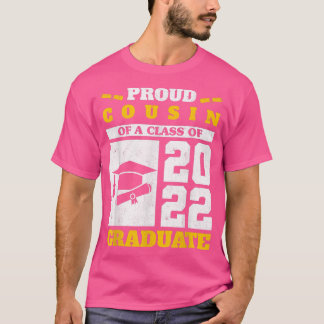Proud Cousin Of A Class Of 2022 Graduate Senior Gr T-shirt