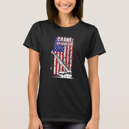 Proud Crane Operator American Flag Crane Driver  1 T-shirt (Voorkant)