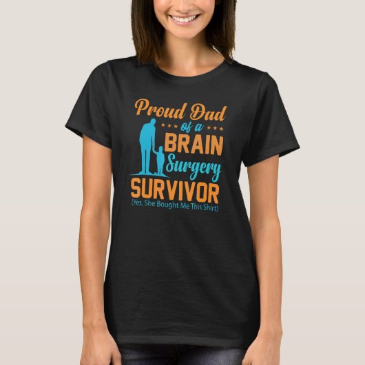 Proud Dad of a Brain Surgery  Brain Surgery Surviv T-shirt (Voorkant)