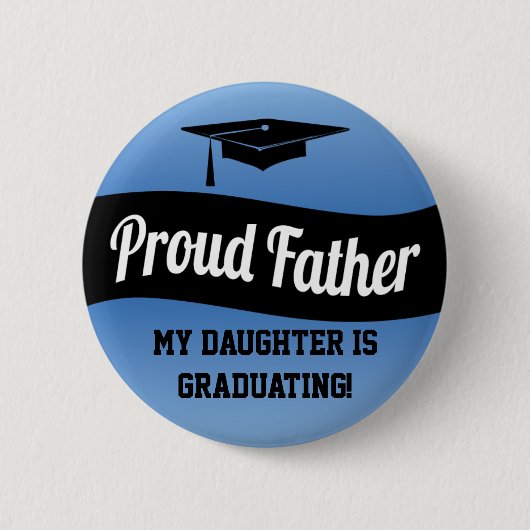 Proud Father - Afstuderen Button (Voorkant)