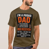 Proud Father of a Dedicated Wide Receiver T-shirt (Voorkant)