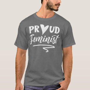 Proud feministisch feminisme Girls Vrouw vrouwenre T-shirt