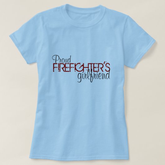 Proud Firefighter's Vriendin T-shirt (Design voorkant)