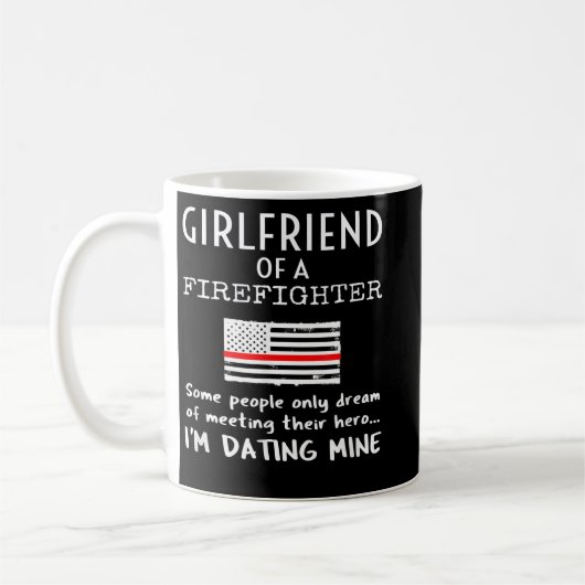 Proud Girlfriend Of A Firefighter Thin Red Line US Koffiemok (Links)