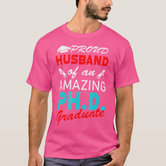 Proud Husband PhD Afstuderen Doctoraat De T-shirt