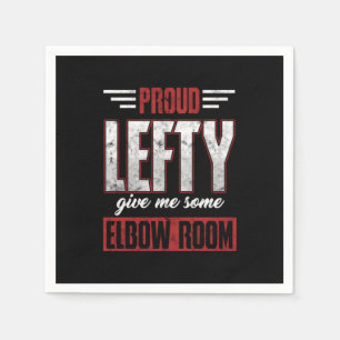 Proud Lefty geef me wat Elbow Room Gift Servet