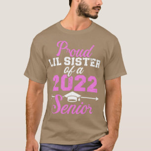 Proud lil zus van een 2022 oudere afstuderen klass t-shirt